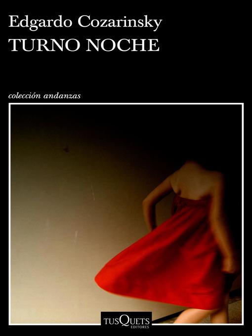 Title details for Turno noche by Edgardo Cozarinsky - Available